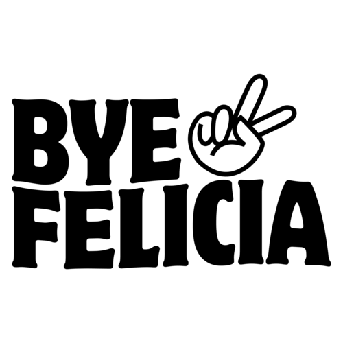 Bye Felicia Transparent PNG Image