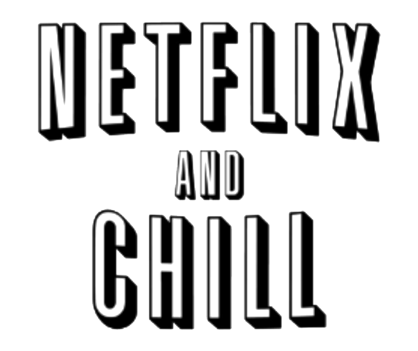 And Chill Netflix Transparent PNG Image