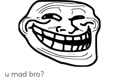 Bro U Mad Face Transparent PNG Image